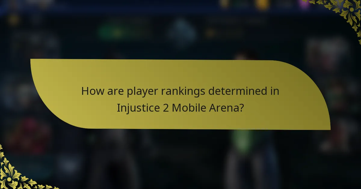 How are player rankings determined in Injustice 2 Mobile Arena?