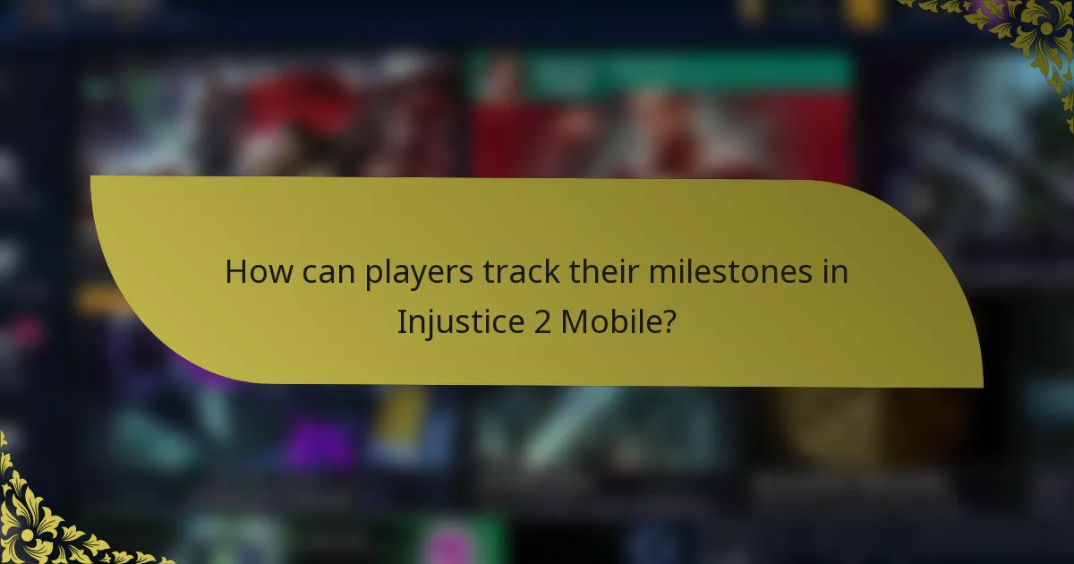 How can players track their milestones in Injustice 2 Mobile?