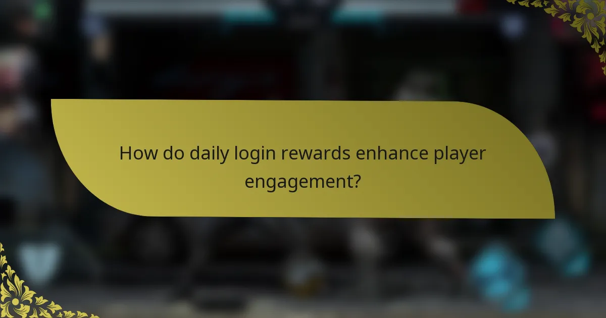 How do daily login rewards enhance player engagement?