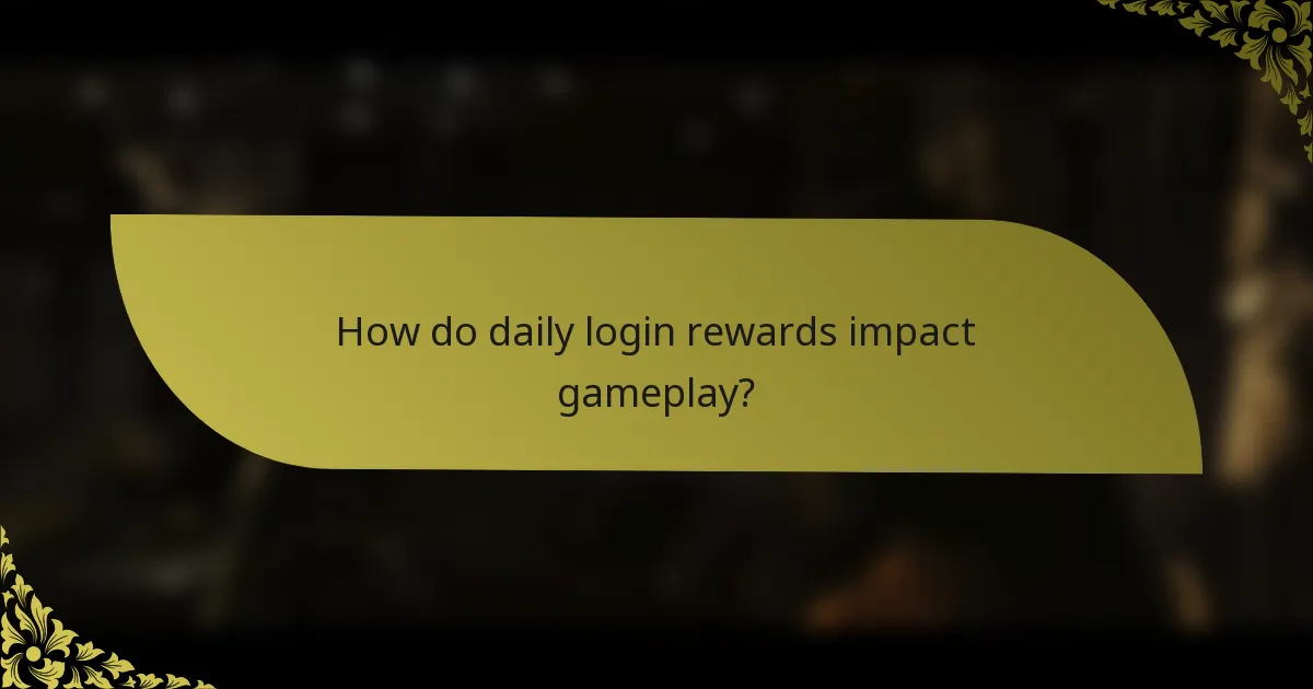 How do daily login rewards impact gameplay?