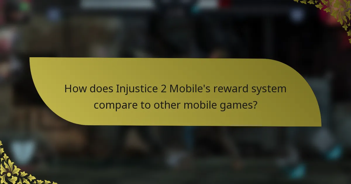 How does Injustice 2 Mobile's reward system compare to other mobile games?
