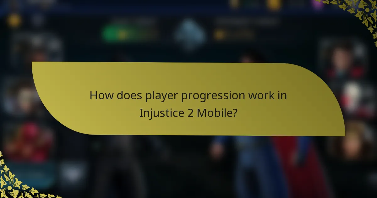 How does player progression work in Injustice 2 Mobile?