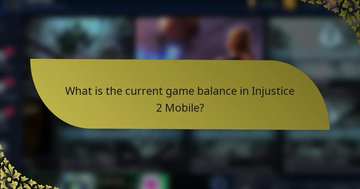 What is the current game balance in Injustice 2 Mobile?