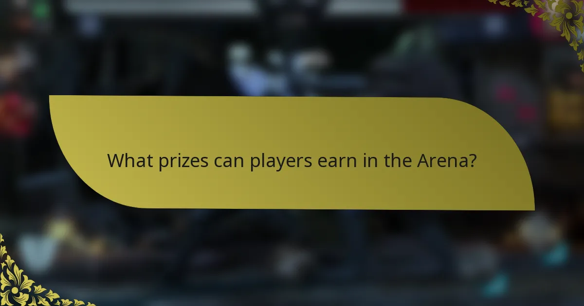 What prizes can players earn in the Arena?